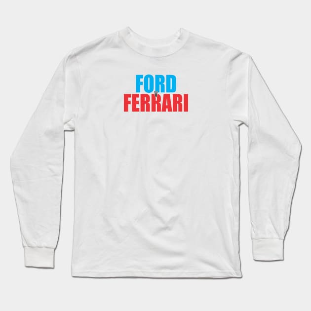 FORD v FERARRI Long Sleeve T-Shirt by AimerClassic